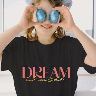 Camiseta Dream Chaser T-Shirt para Meninas | DP7Art