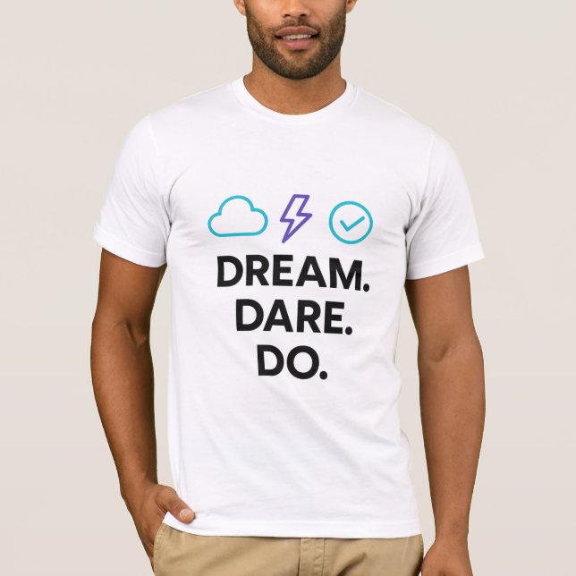 Camiseta Dream Dare Do Motivational Quote T Shirt (Frente)