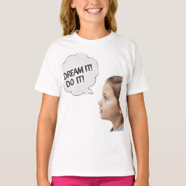 Camiseta dream it!