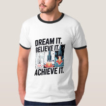 Dream It Believe It Achieve It Design 04