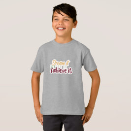 Camiseta Dream It Write It Achieve It Shirt