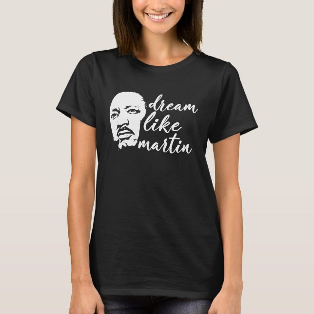 Camiseta Dream Like Martin Proud Pride Cool Black History M (Frente)