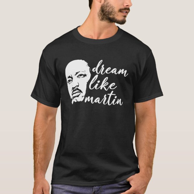 Camiseta Dream Like Martin Proud Pride Cool Black History M (Frente)
