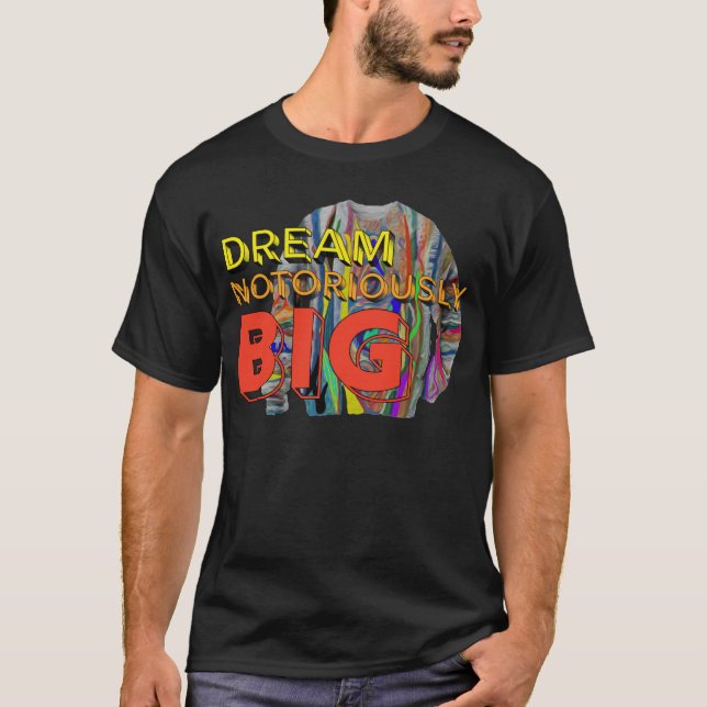 Camiseta Dream Notoriously Big Motivational Affirmation Urb (Frente)