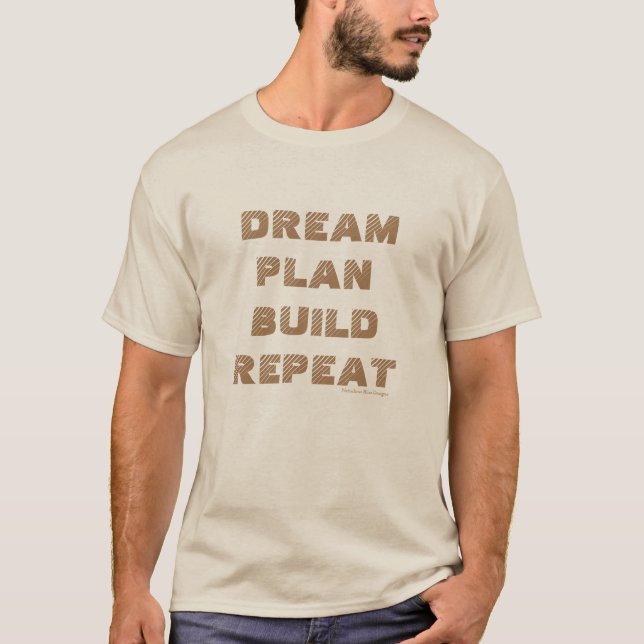 Camiseta Dream Plan Build Repet T-Shirt (Frente)