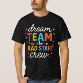 Camiseta Dream Team Aka Head Start Crew Teacher Preschool