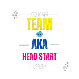 Camiseta Dream Team AKA Head Start Crew | Teacher Team Staf