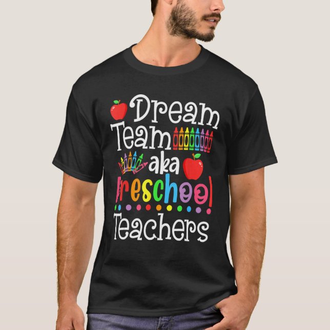 Camiseta Dream Team Aka Preschool Teachers Shirt Back To Sc (Frente)