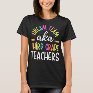 Camiseta Dream team Third Grade Funny Teachers Back to Scho