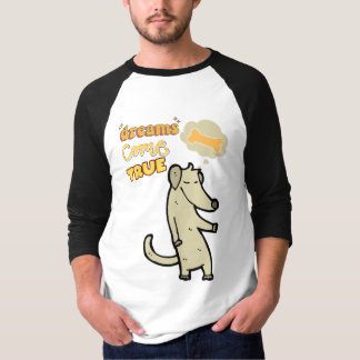 Camiseta Dreams come true by DogArts65