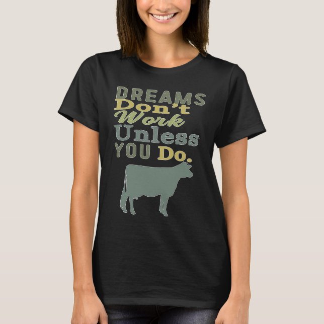 Camiseta Dreams Don't Work Unless You Do Livestock Show Dai (Frente)