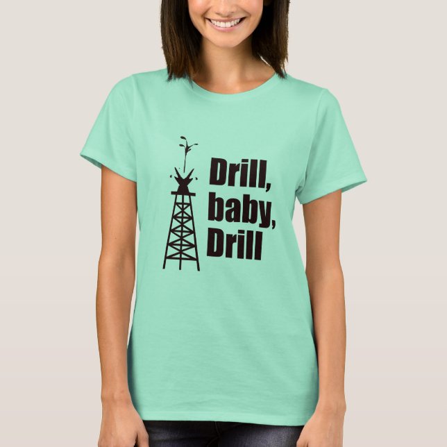 Camiseta Drill Baby Drill (Frente)