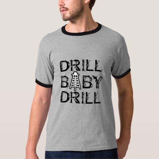 Camiseta Drill baby Drill (Frente)