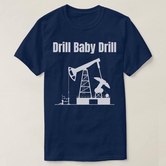 Camiseta Drill Baby Drill 3 (Frente do Design)