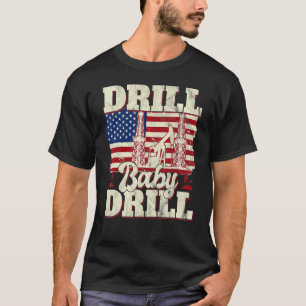 Camiseta Drill Baby Drill Patriotic American Flag Oilfield
