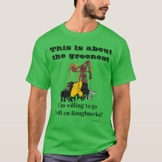 Camiseta Drill on Roughnecks T-Shirt