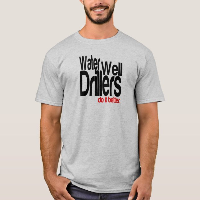 Camiseta Drillers De Água Fazem Melhor (Frente)