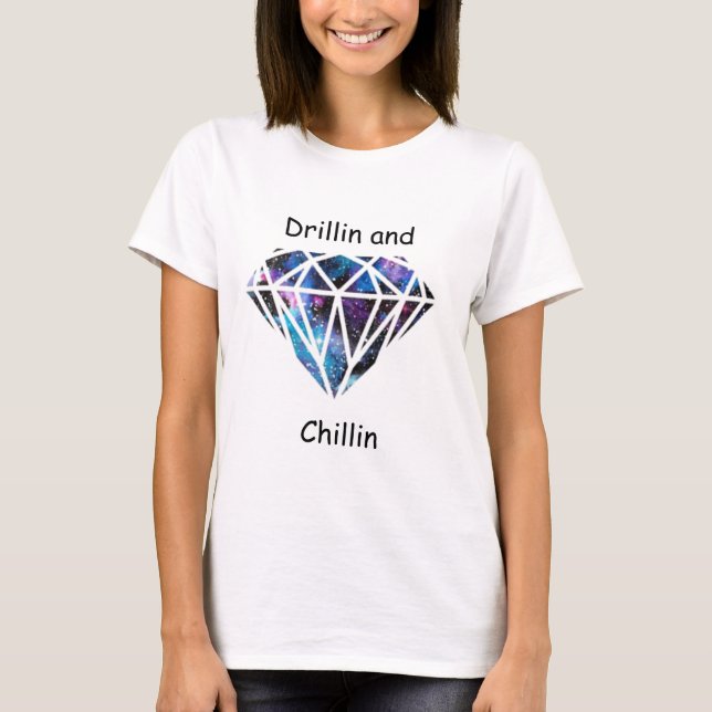 Camiseta Drillin e Chillin (Frente)