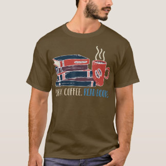 Camiseta Drink Coffee Read Books Be Happy T-Shirt