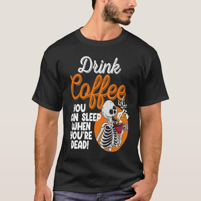 Camiseta Drink Coffee You Can Sleep When Dead  Women Pirate (Frente)