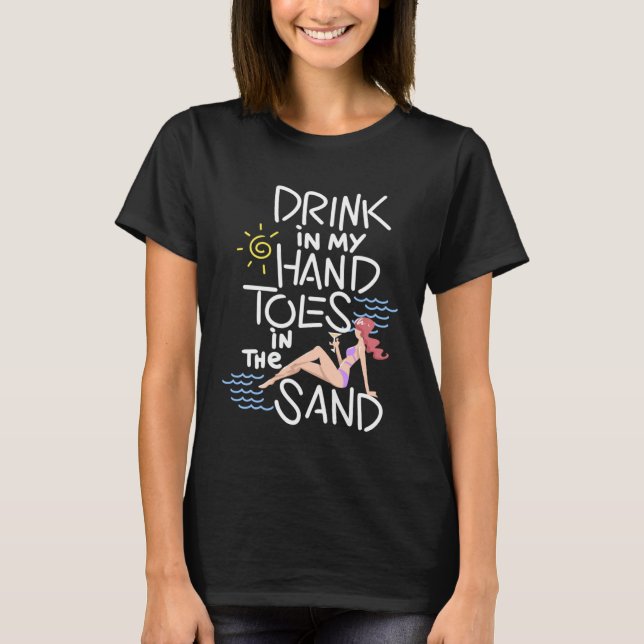 Camiseta Drink In My Hand Toes In The Sand (Frente)