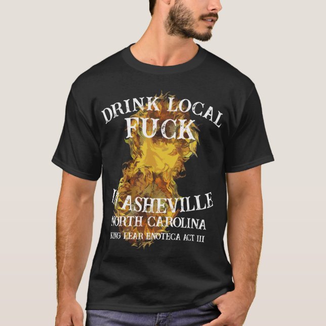 Camiseta Drink Local Fu ck In Asheville North Carolina (Frente)