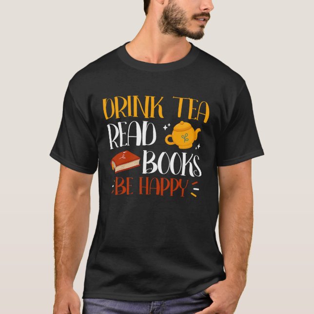 Camiseta Drink Tea Read Books Be Happy  26 (Frente)