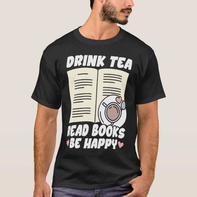 Camiseta Drink Tea Read Books Be Happy  5 (Frente)