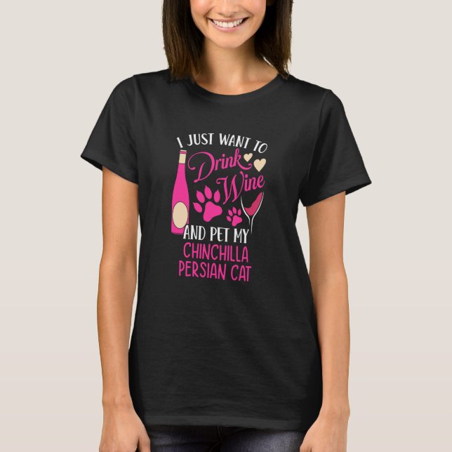 Camiseta Drink Wine and Pet My Chinchilla Persian Cat Cat M (Frente)