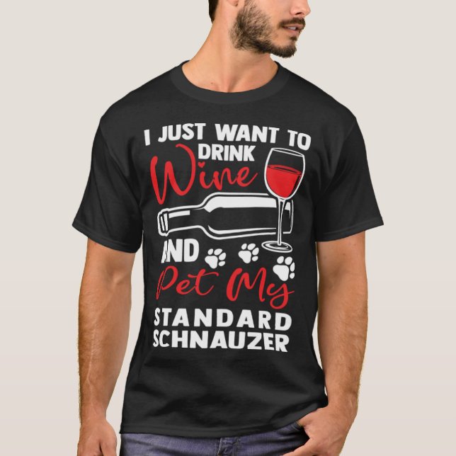 Camiseta Drink Wine and Pet My Standard Schnauzer (Frente)