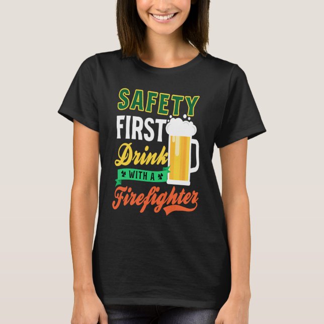 Camiseta Drink With Firefighter Firefighter St Patricks Day (Frente)