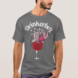 Camiseta Drinkerbell Engraçado Bebendo De Vinho Engraçado E
