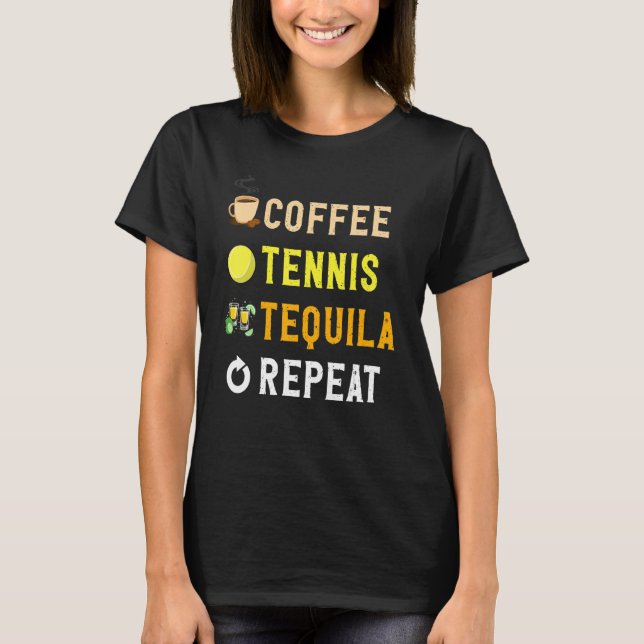 Camiseta Drinks Lover Funny Coffee, Tennis, Tequila Repeat  (Frente)