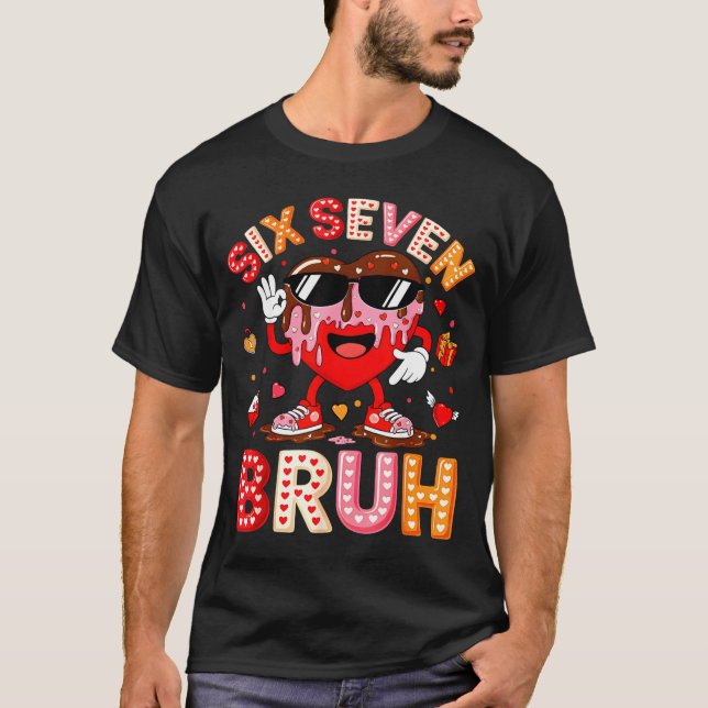 Camiseta Drip Heart 67 Valentine Bruh Six Seven Meme 6 7 Ki (Frente)