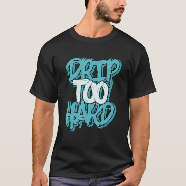 Camiseta Drip Too Hard Bleached Aqua 1s Matching (Frente)