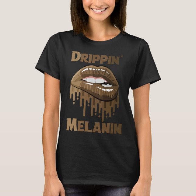 Camiseta Drippin Melanin Shirts for Women Pride Gifts Black (Frente)
