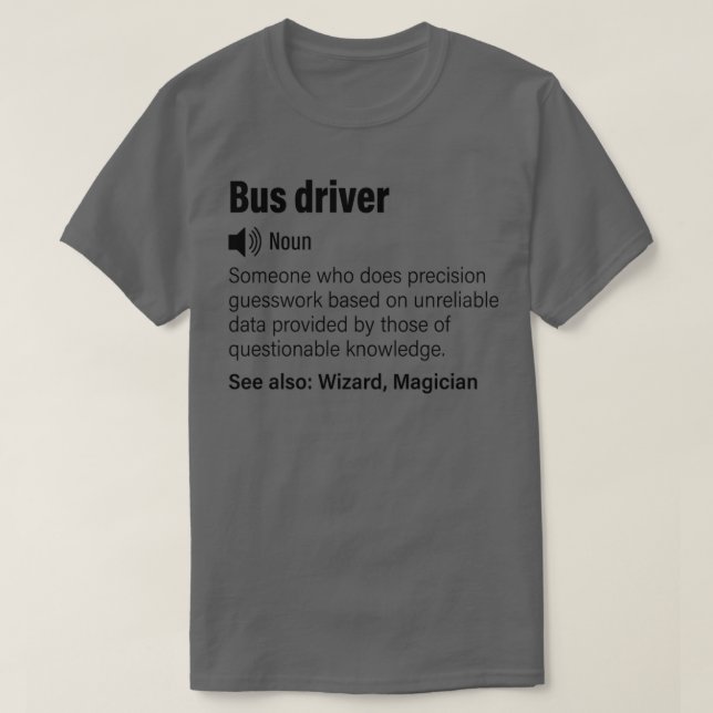 Camiseta Driver de barramento definição engraçada Driver de (Frente do Design)
