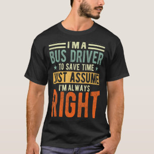 Camiseta Driver de barramento Estou sempre certo Driver de 