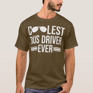 Camiseta Driver de barramento mais legal do que nunca T
