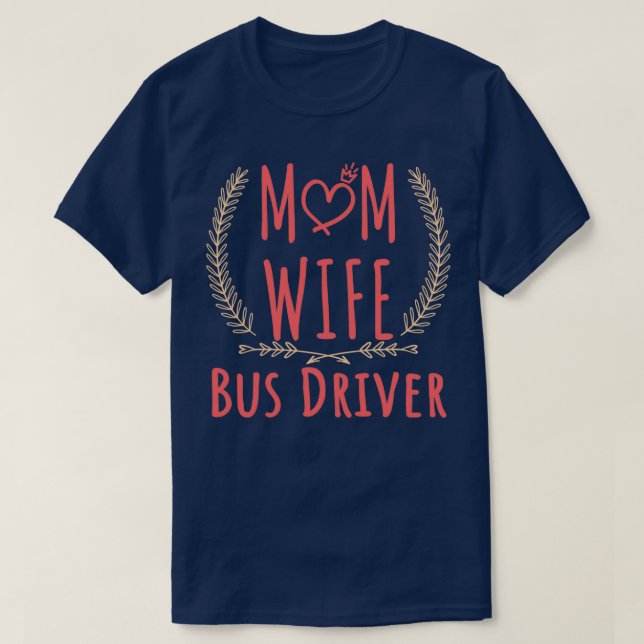 Camiseta Driver de Barramento MOM WIFE Bus Driver e Unidade (Frente do Design)