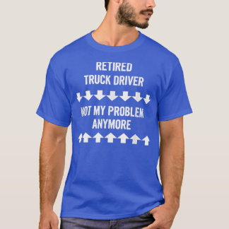 Camiseta Driver de caminhão aposentado não é mais meu probl