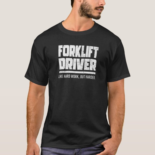 Camiseta Driver de empilhadeira como trabalho de Duro (Frente)