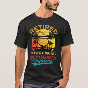 Camiseta Driver de Entrega Vintage Aposentado Não É Meu Pro