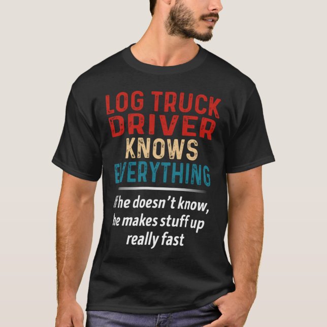 Camiseta Driver de Log Truck Sabe Tudo (Frente)