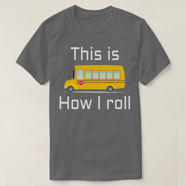 Camiseta DRIVER DE ÔNIBUS DA ESCOLA É assim que eu faço (Frente do Design)