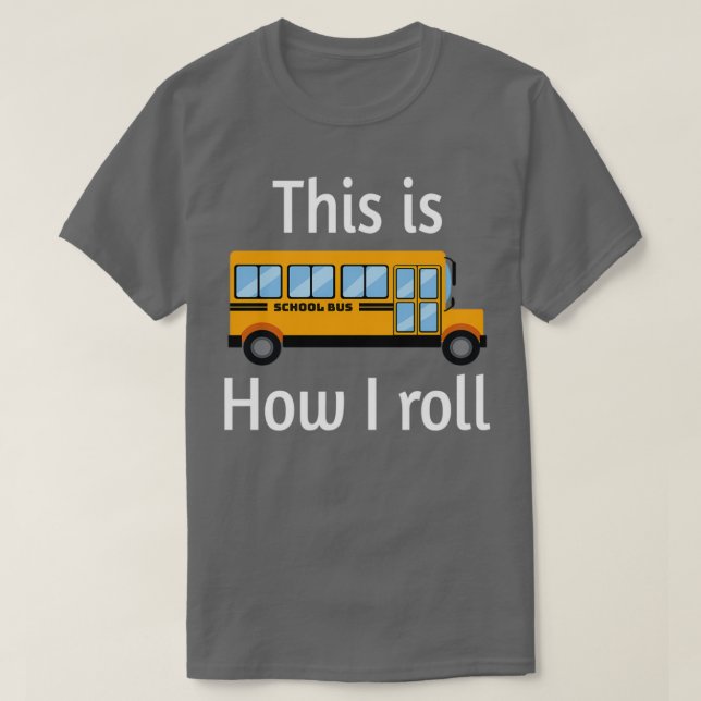 Camiseta DRIVER DE ÔNIBUS DA ESCOLA É assim que eu faço 10 (Frente do Design)