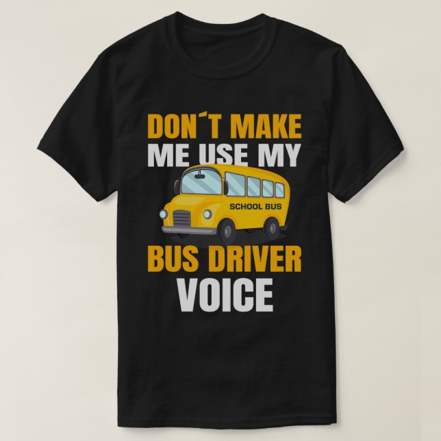 Camiseta DRIVER DE ÔNIBUS DA ESCOLA usa a voz do motorista  (Frente do Design)
