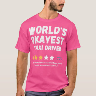 Camiseta Driver de Táxi mais Okayest do Worldx27s