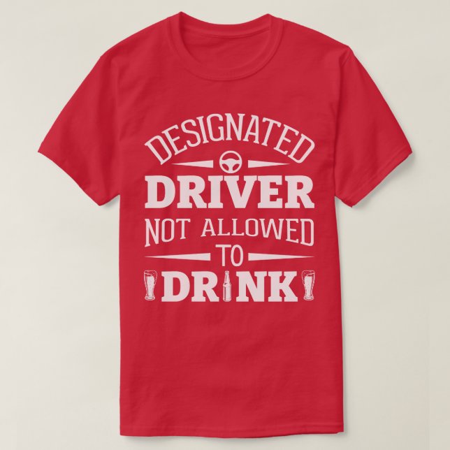 Camiseta Driver Designado Não Autorizado A Beber (Frente do Design)