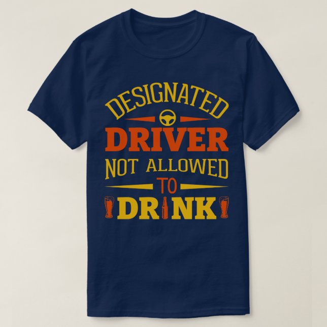 Camiseta Driver Designado Não Autorizado A Beber 2 (Frente do Design)